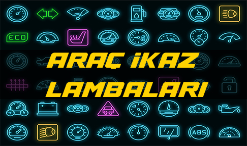 Araç İkaz Lambaları Ne Anlama Geliyor?